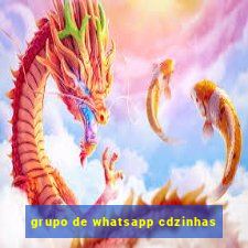 grupo de whatsapp cdzinhas